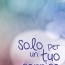 “Solo per un tuo sorriso” di Simone Pialli: quando l’amore non ha confini!