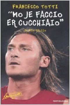 Francesco Totti - Calciatori