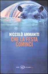 Trama romanzo “Che la festa cominci” di Niccolò Ammaniti