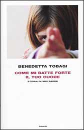 Trama romanzo “Come mi batte forte il cuore. Storia di mio padre”