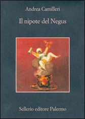 Trama Romanzo “Il nipote del Negus” di Andrea Camilleri