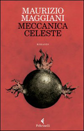 Trama Romanzo “Meccanica celeste” di Maurizio Maggiani