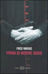 Trama Romanzo “Prima di morire addio” di Fred Vargas