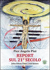 Recensione Libro “Report sul 21° secolo – John Ethan Titor 2 dal Futuro”