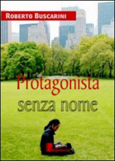 Recensione Libro “Protagonista senza nome”