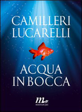 Trama Romanzo “Acqua in bocca”