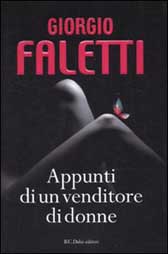 Trama Romanzo “Appunti di un venditore di donne” di Giorgio Faletti