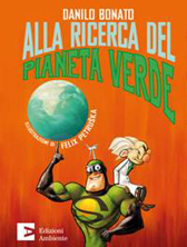 Recensione Libro "Alla ricerca del pianeta verde" di Danilo Bonato