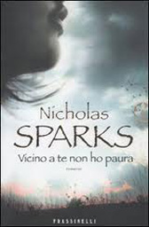 Trama Romanzo “Vicino a te non ho paura” di Nicholas Sparks