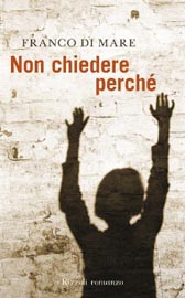 Trama Romanzo “Non chiedere perché”