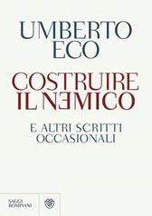 Trama Romanzo “Costruire il nemico e altri scritti occasionali” di Umberto Eco