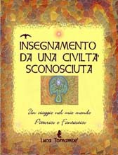 Insegnamento da una civiltà sconosciuta di Luca Tornambè