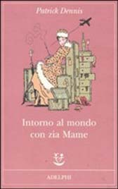 Trama Romanzo “Intorno al mondo con zia Mame” di Patrick Dennis