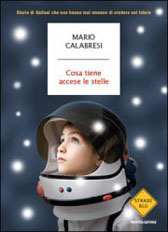 Trama Romanzo  “Cosa tiene accese le stelle. Storie di italiani che non hanno mai smesso di credere nel futuro”