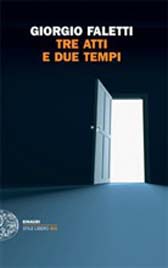 Trama Romanzo “Tre atti e due tempi” di Giorgio Faletti