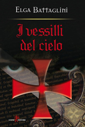 Recensione Libro “I vessilli del cielo”