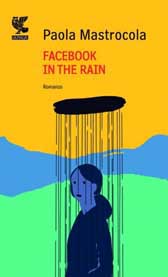 facebook-in-the-rain-paola-mastrocola-libri