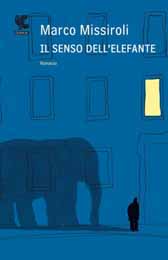 Recensione Libro “Il senso dell’elefante” di Marco Missiroli