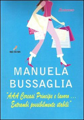 Recensione Libro  “AAA Cercasi principe e lavoro. Entrambi possibilmente stabili”