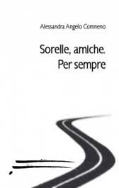 Recensione Libro intervista Alessandra Angelo-Comneno autrice del libro “Sorelle, amiche per sempre”