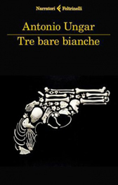 Recensione Libro Tre bare bianche di Antonio Ungar