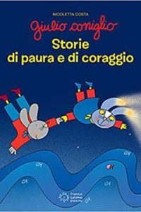 Giulio Coniglio storie di paura e di coraggio