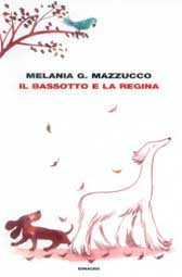 Recensione Libro “Il bassotto e la Regina” di Melania G. Mazzucco