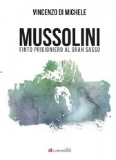 Recensione libro Mussolini finto prigioniero al Gran Sasso