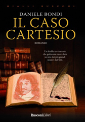 Estratto Romanzo “Il caso Cartesio” di Daniele Bondi