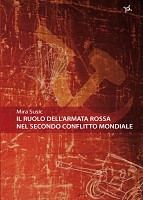 Recensione Libro “Il ruolo dell’Armata Rossa durante il secondo conflitto mondiale”