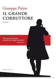 Recensione Libro “Il Grande Corruttore”