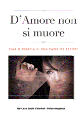 Recensione Libro “D’Amore non si muore – Diario Terapia di una paziente Escort”