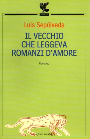 il-vecchio-che-leggeva-romanzi-amore-luis-sepulveda