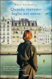 Recensione Libro “Quando eravamo foglie nel vento” Recensione Libro “Quando eravamo foglie nel vento”