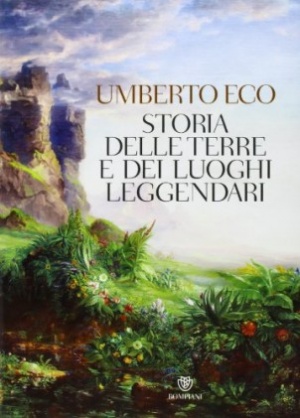 storia-delle-terre-e-dei-luoghi-leggendari-umberto-eco