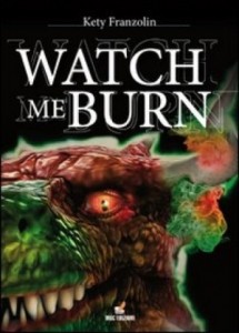 Recensione Libro “Watch me burn” Recensione Libro “Watch me burn”