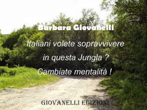 Recensione Libro “Italiani volete sopravvivere in questa Jungla? Cambiate mentalità!” Recensione Libro “Italiani volete sopravvivere in questa Jungla? Cambiate mentalità!”