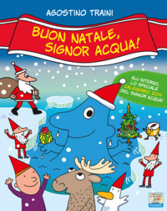 Recensione Libro “Buon Natale, Signor Acqua!” Recensione Libro “Buon Natale, Signor Acqua!”