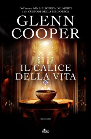 il-calice-della-vita-glenn-cooper-libri