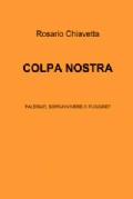 Recensione Libro “Colpa nostra – Palermo sopravvivere o fuggire?”