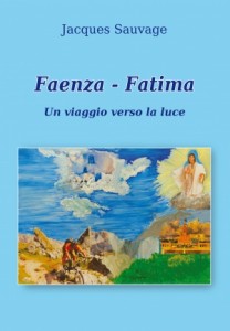 Recensione Libro “Faenza Fatima Un viaggio verso la luce” Recensione Libro “Faenza Fatima Un viaggio verso la luce”