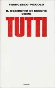 Trama Libro Il desiderio di essere come tutti Trama Libro Il desiderio di essere come tutti