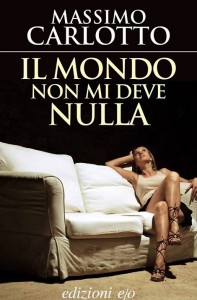 Recensione Libro “Il mondo non mi deve nulla” Recensione Libro “Il mondo non mi deve nulla”