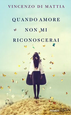 quando-amore-non-mi-riconoscerai-vincenzo-di-mattia