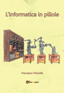 Recensione Libro “L’informatica in pillole” Recensione Libro “L’informatica in pillole”