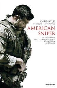 Recensione Libro “American sniper. Autobiografia del cecchino più letale della storia americana” di Chris Kyle, Scott McEwan e Jim De Felice Recensione Libro “American sniper. Autobiografia del cecchino più letale della storia americana” di Chris Kyle, Scott McEwan e Jim De Felice