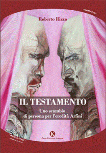 Recensione Libro “Il testamento – Uno scambio di persona per l’eredità Arfini” Recensione Libro “Il testamento – Uno scambio di persona per l’eredità Arfini”