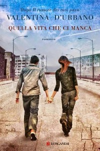 Recensione Libro Quella vita che ci manca Recensione Libro Quella vita che ci manca