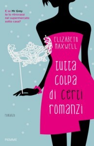 Recensione Libro “Tutta colpa di certi romanzi” Recensione Libro “Tutta colpa di certi romanzi”
