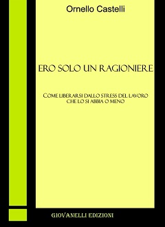 Era solo un ragioniere di Ornello Castelli